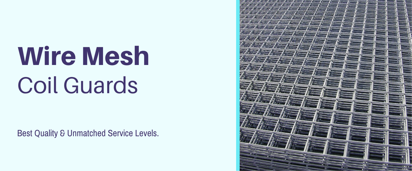 Coil Guard/Wire Mesh